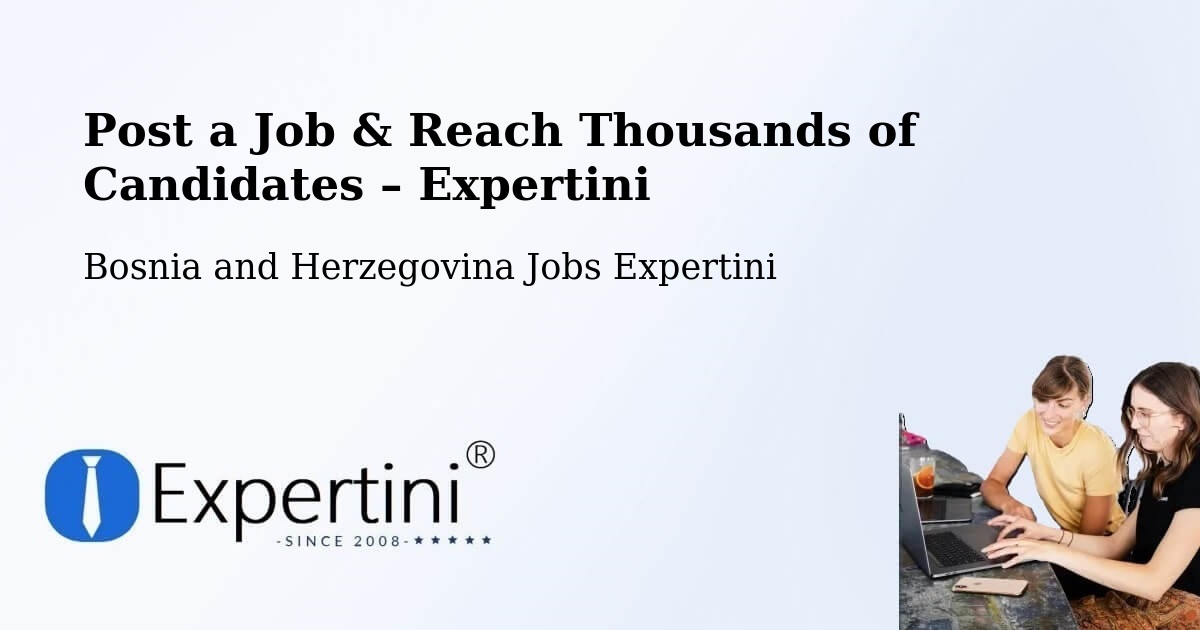Post a Job in Neum – Hire the Right Talent - Neum, Bosnia and Herzegovina Jobs Expertini