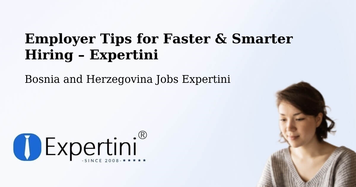 Employer Tips for Hiring & Recruitment – Neum - Neum, Bosnia and Herzegovina Jobs Expertini