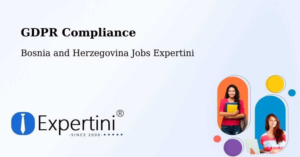 EU GDPR Compliance Statement – Neum - Bosnia and Herzegovina Jobs Expertini