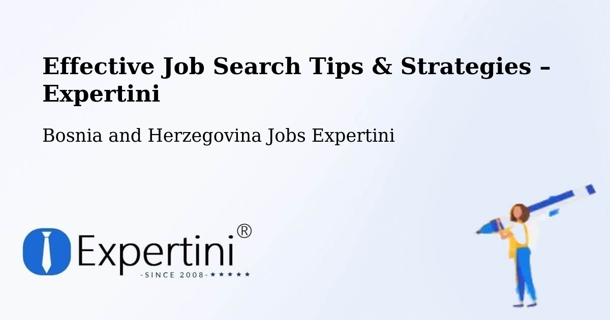 Job Search Tips & Strategies for Job Seekers – Neum - Neum, Bosnia and Herzegovina Jobs Expertini
