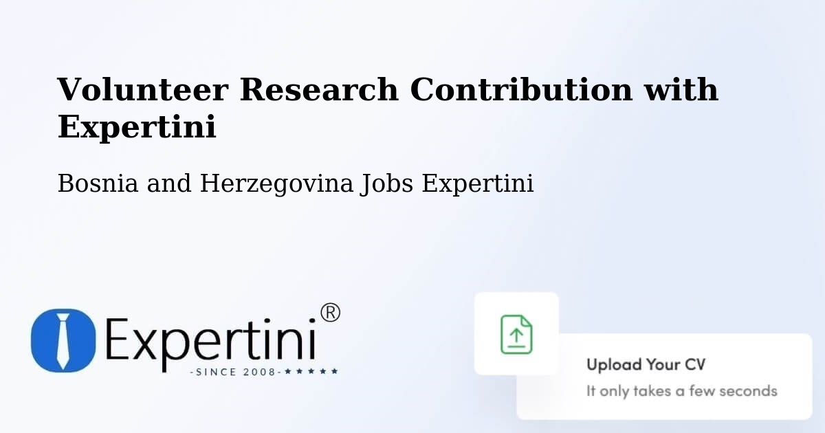 Volunteer Research Contribution Program – Neum - Bosnia and Herzegovina Jobs Expertini